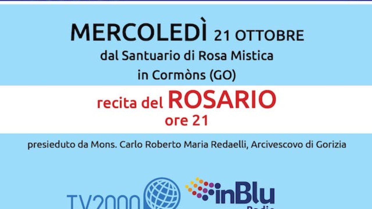 Rosario Da Cormons Dove Seguire In Diretta La Preghiera Del 21 Ottobre