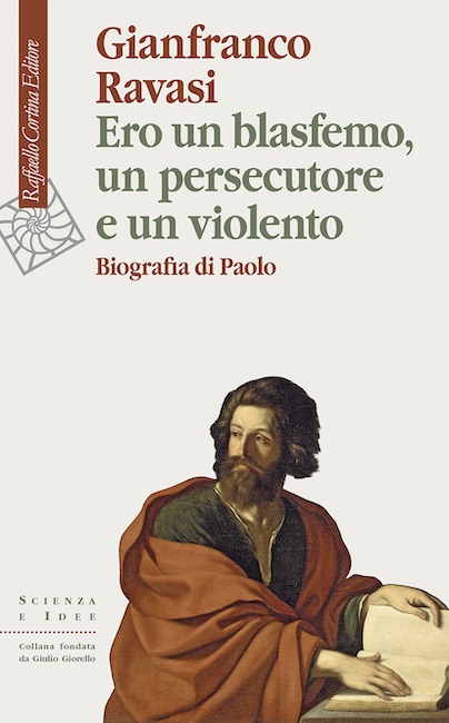 Ero un blasfemo, un persecutore e un violento libro Ravasi