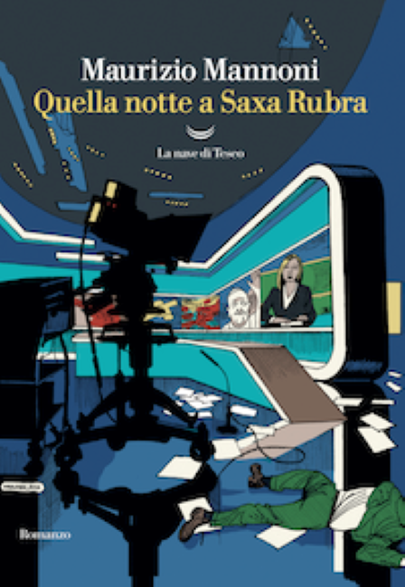 “Quella notte a Saxa Rubra”, l’esordio di Maurizio Mannoni nella narrativa