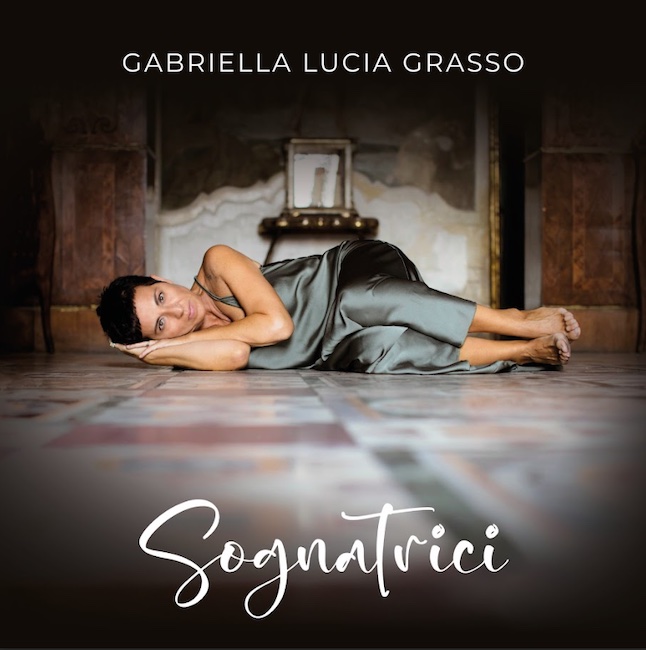 “Sognatrici”, il nuovo album di Gabriella Lucia Grasso