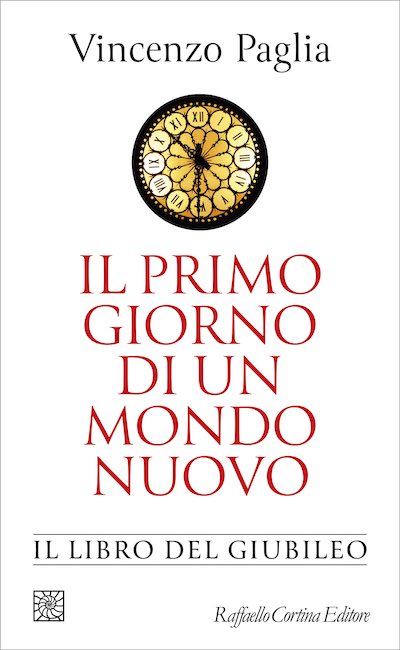 “Il primo giorno di un mondo nuovo”, il libro del Giubileo