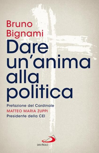 “Dare un’anima alla politica”, presentazione martedì 18 febbraio nella Sala Matteotti