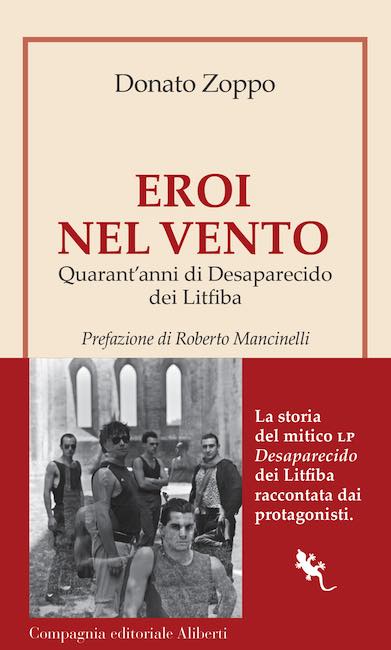 Eroi nel vento: i quarant’anni di Desaparecido dei Litfiba