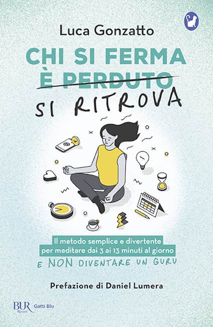 “Chi si ferma si ritrova” di Luca Gonzatto: trovare la forza di rallentare richiede coraggio