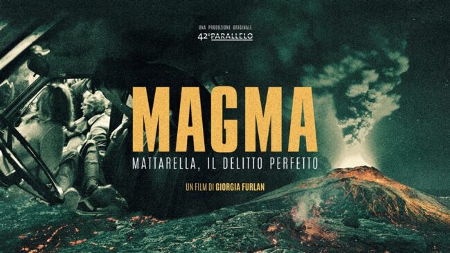 “Magma. Mattarella, il delitto perfetto”: arriva su Netflix. Un film per fare chiarezza sui misteri d’Italia